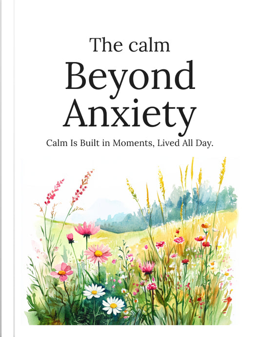 The Calm Beyond Anxiety