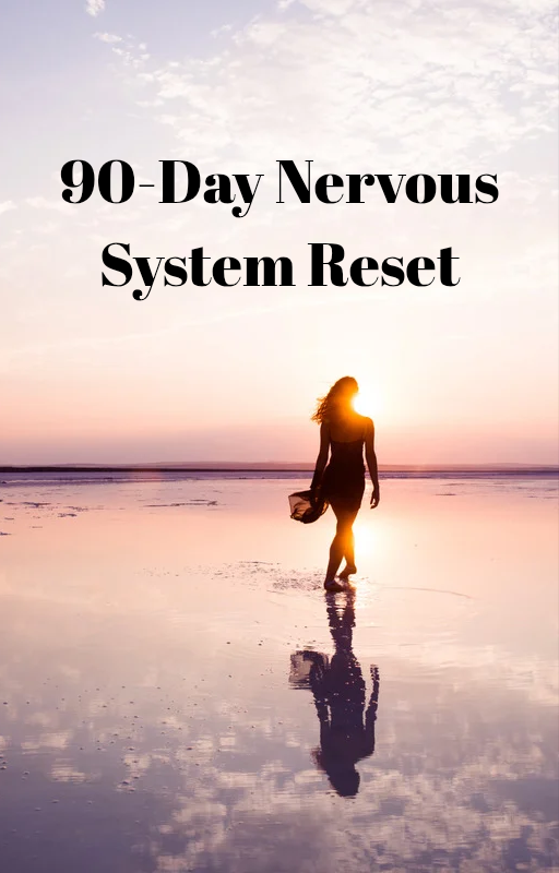 90-Day Nervous System Reset